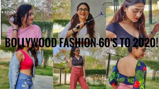Bollywood Fashion- 60's To 2020!