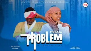 New 2024 short comedy [ PROBLEM ] diraama afaan oromoo