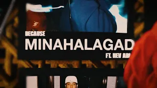 Because, Hev Abi - MINAHALAGAD (Official Lyric Video)