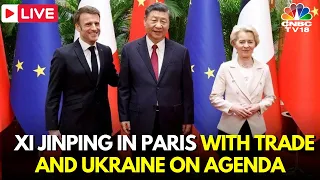 LIVE: Chinese Premiere Xi Jinping Meets Macron and EU's Ursula in Paris | China-France Ties | N18G