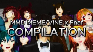 |MMD MEME/VINE x Fnaf| MEME COMPILATION