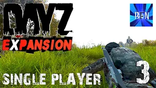 DayZ Expansion - Single Player Ep.3