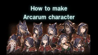 How to make Arcarum Character & Summon [GBF]