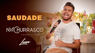 Saudade - Luan Estilizado [No Churrasco]