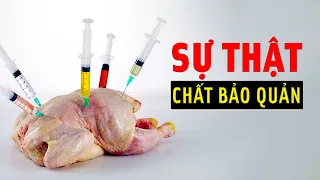 #803 Chất Bảo Quản Thực Phẩm Độc Hại Tới Mức Nào?