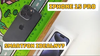 Apple iPhone 15 Pro - gdyby nie jeden szczegół, byłby to SMARTFON IDEALNY! 💪