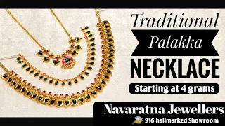 Traditional Palakka Necklace/Starting at 4grams/916/hallmark/Navaratna jewellers gold and diamonds.