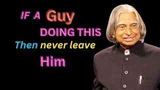 If a Guy Doing This Then Never Leave Him|| Dr. Abdul Kalam Best Motivational Quotes