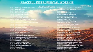 Peaceful Instrumental Worship - Best Gospel Hymns - Playlist by Lifebreakthrough