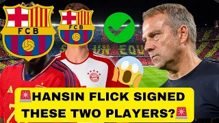 ✅Confirmed🔥 HANSIN FLICK signs two player for BARCELONA 😱