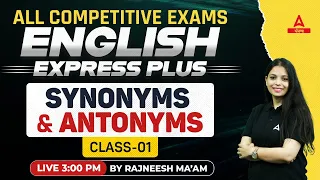 All Competitive Exams|English Express |Plus Synonyms And Antonyms |Class 1|By Rajneesh Ma'am
