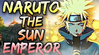 What If Naruto Becomes The Sun Emperor || Movie ||