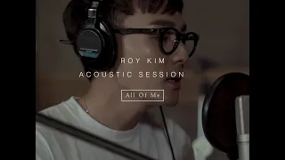 로이킴 Roy Kim - All of Me (John Legend Cover) ACOUSTIC SESSION