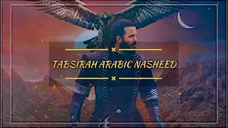 Tabsirah remix arabic nasheed x ERTUGRUL X OSMAN X SULTAN MUHAMMAD FATEH X ABDULHAMID HAN