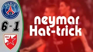 Neymar Hat-Trick Match ● PSG VS Red Star Belgrade ● Full Highlights HD