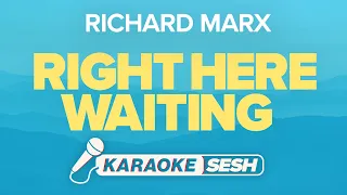 Richard Marx - Right Here Waiting (Karaoke)