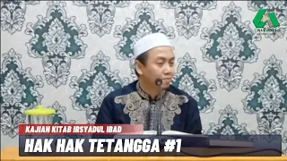 HAK HAK TETANGGA #1| KAJIAN KITAB IRSYADUL IBAD | KH.KHAIRUL ANWAR FATHONI