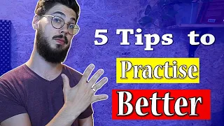 How To Practice Your Instrument More EFFECTIVELY - 5 Tips to Get More Out Of Less Time