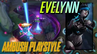 랭크에서 만나면 짜증나는 "이블린" AMBUSH PLAYSTYLE CHAMPION "EVELYNN"