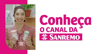 Conheça o Canal da Sanremo | Dicas Sanremo
