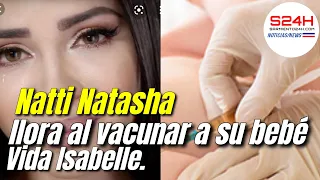 Nati Natacha llora en el momento en que vacunan a su bebé Vida Isabel.