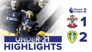 HIGHLIGHTS: SOUTHAMPTON U21 1-2 LEEDS UNITED U21 | WHITES WIN TOP OF TABLE CLASH | PREMIER LEAGUE 2