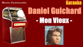 Karaoke - Daniel Guichard - Mon Vieux