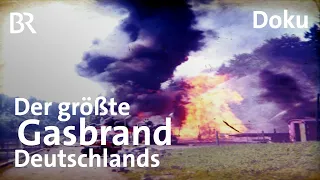 Legendärer Löscheinsatz 1970: Der größte Gasbrand Deutschlands | Schwaben & Altbayern | BR