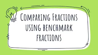 Benchmark Fraction Comparisons