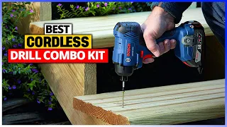Best Cordless Drill Combo Kit 2024 [Top 6 Picks Reviewed]