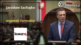 Jarosław Sachajko - wniosek formalny