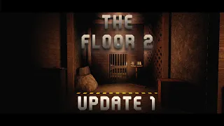 THE FLOOR 2: Update 1