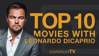 Top 10 Leonardo DiCaprio Movies