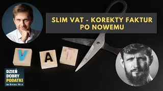 022 - Slim VAT - korekty faktur po nowemu - Adam Bartosiewicz