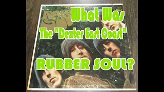 What is the Dave Dexter East Coast Mix of Rubber Soul and How To Find One