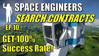 Space Engineers - EP10 - Never Fail Another Search Contract - Get 100% Success Rate | Let's Play