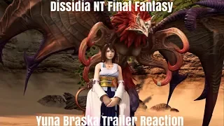 Dissidia NT Final Fantasy Yuna Braska Trailer Reaction