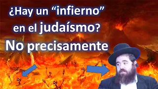 Judío ortodoxo explica porqué no creen en el “infierno” como en la religión occidental