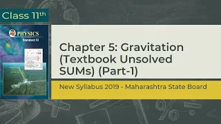 Class 11th Physics | Chp 5: Gravitation | Numericals Part 1 | Maharashtra board | PHQ | Prof.Sandeep