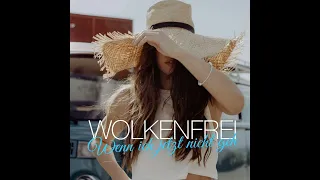 Wolkenfrei - Wenn Ich Jetzt Nicht Geh (Official Audio)