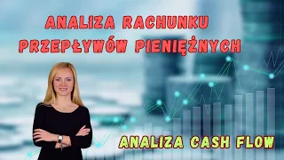 Analiza rachunku przepływów pieniężnych czyli analiza cash flow