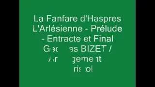 Fanfare d'Haspres - L'arlésienne - Prélude - Entracte et Final