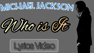 Michael Jackson - Who Is It - lyrics video | Fab's Lyrics