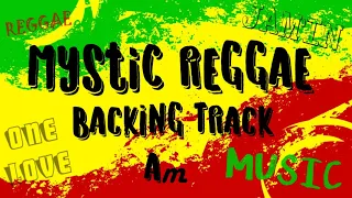 Mystic Reggae Guitar Jam - Am Backing Track For Guitar Practicing