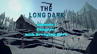 The Long Dark | Story Mode - Episode 1 - Chapter 1 (PC playthrough)