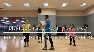 Enrique Iglesias ft Farruko | Me Pasé (Adri Naranjo remix) | ZUMBA