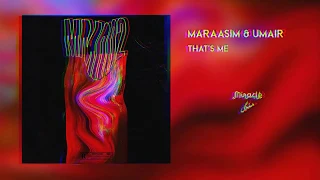 Maraasim & UMAIR - That's Me