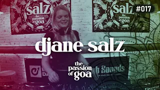 DJANE SALZ - The Passion Of Goa #17