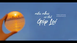 [Vietsub] Nếu Như Có Thể Gặp Lại - Vương Tĩnh Văn | 若能再见 - 王靖雯