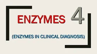 Enzymes (ENZYMES IN CLINICAL DIAGNOSIS; Part 4/4 - Lippincott's) {الأنزيمات الجزء الرابع}